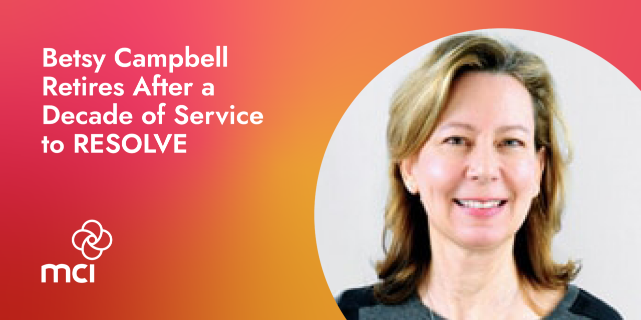 Betsy Campbell Retires After a Decade of Service to RESOLVE