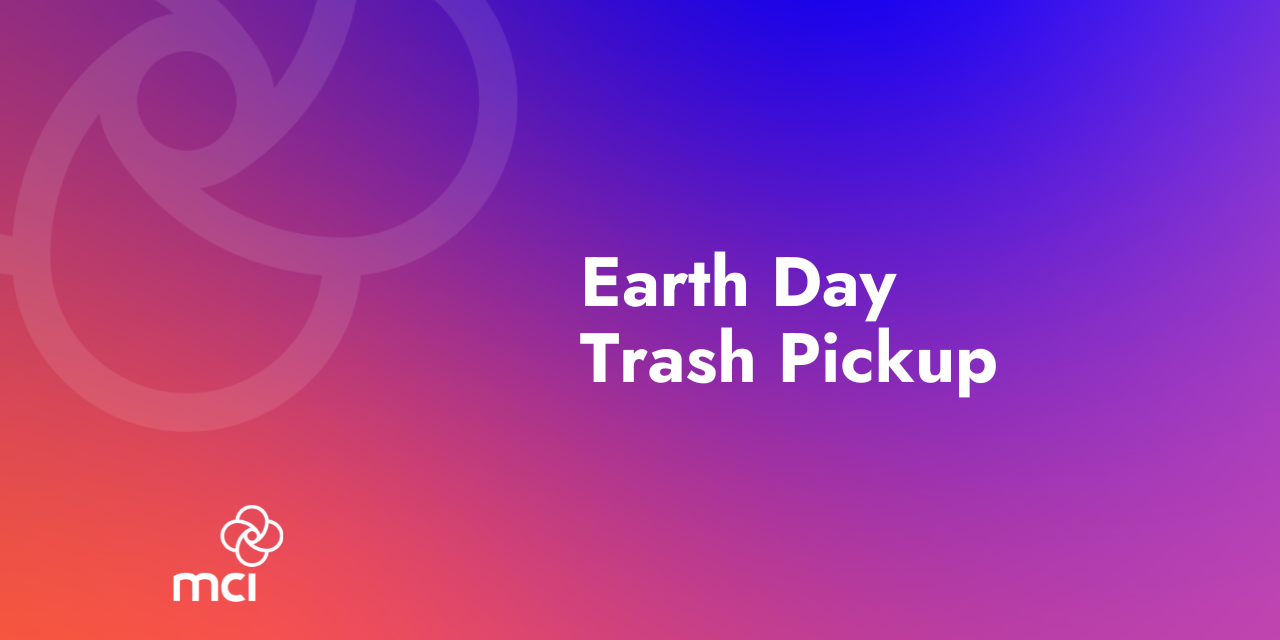 MCI USA’s Baltimore and McLean Offices Clean Up for Earth Day