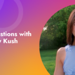 Supporting learners from registration to certification: Meet Education Coordinator Gabby Kush